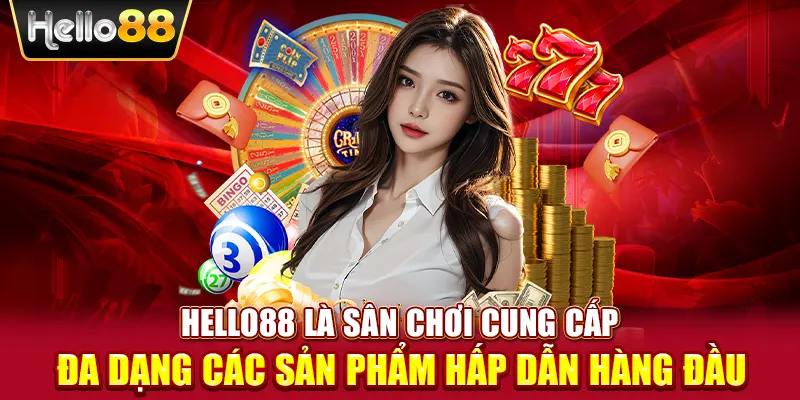 HELLO88 - Trang Chủ Nhà Cái Hello88.com 2025 10 HELLO88 là sân chơi cung cấp đa dạng các sản phẩm hấp dẫn hàng đầu