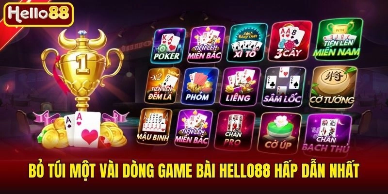 Bỏ túi một vài dòng game bài Hello88 hấp dẫn nhất