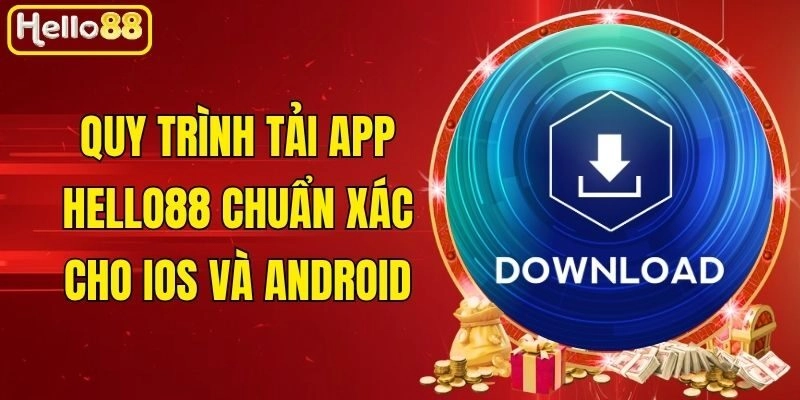 Quy Trình Tải App Hello88 Chuẩn Xác Cho iOS Và Android
